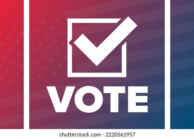 Vote. Elections concept. Template for background, banner, poster with text inscription. Vector EPS10 illustration