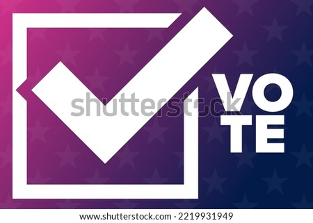 Vote. Elections concept. Template for background, banner, poster with text inscription. Vector EPS10 illustration