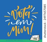 Vote em mim. vote for me in brazilian portuguese. Modern hand Lettering. vector.
