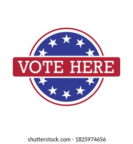 VOTE HERE. Polling Place Sign. 2020 United States Presidential Election. Vector Illustration.