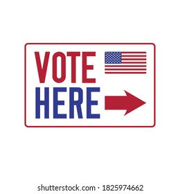 VOTE HERE. Polling Place Sign. 2020 United States Presidential Election. Vector Illustration.