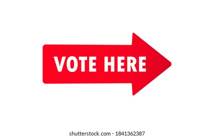 Vote Here sign. Arrow icon. Election Concept. Election polling place direction symbol. Vector on isolated white background. EPS 10.