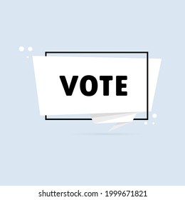 Votar. Banner de burbuja de discursos al estilo del origami. Plantilla de diseño de pegatinas con texto Vote. EPS vectorial 10. Aislado sobre fondo blanco.