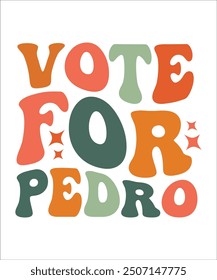 VOTE FOR PEDRO Groovy, Bundle, boho, hippie, aesthetic, inspirational, motivational, trendy, retro,  files wavy text COLOURFULL Design