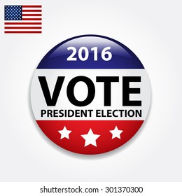 Vote - president election button. 2016 - USA. Vector art.