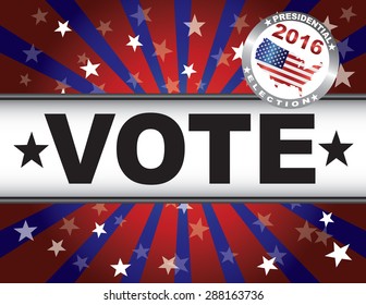 Vote Presidential Election 2016 Red White and Blue Stars Stripes Sun Rays Banner Vector Illustration