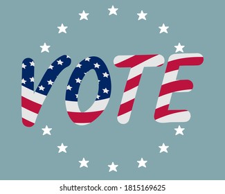 Vote. Presidential elections in the United States of America. The text is in the colors of the USA flag. Vector illustration. Isolated green background. Frame made of stars.  Political topics.