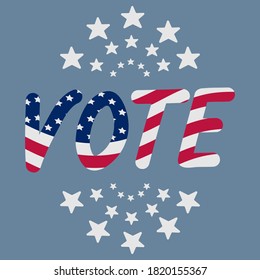 Vote. Presidential elections in the United States of America. The text is in the colors of the USA flag. Vector illustration. Isolated blue background. Frame made of stars.  Political topics. 