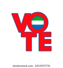 Vote sign, postcard, poster. Banner with Sierra Leone flag. Vector illustration.