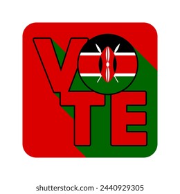 Vote sign, postcard, poster. Banner with Kenya flag. Vector illustration.