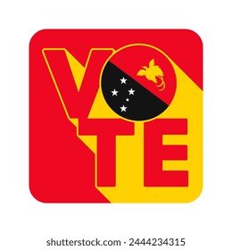 Vote sign, postcard, poster. Banner with Papua New Guinea flag. Vector illustration.