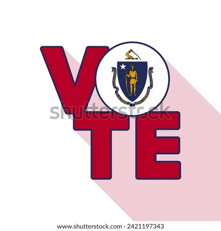 Vote sign, postcard, poster. Banner with Massachusetts flag with long shadow. Vector illustration.