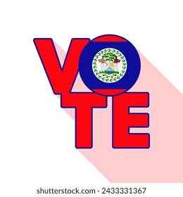 Vote sign, postcard, poster. Belize flag. Vector illustration.