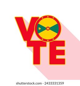 Vote sign, postcard, poster. Grenada flag. Vector illustration.