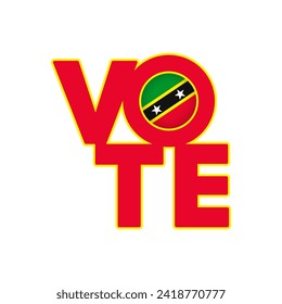 Vote sign, postcard, poster. Saint Kitts and Nevis flag. Vector illustration.
