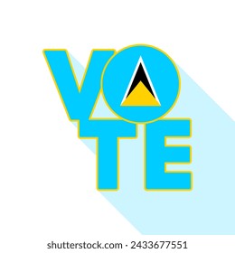 Vote sign, postcard, poster. Saint Lucia flag. Vector illustration.