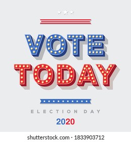 Vote Today 2020 icon, vector lettering, colorful typography with light bulbs. Retro style text isolated on white background. Election day in USA, debate of president voting. Poster or banner design.