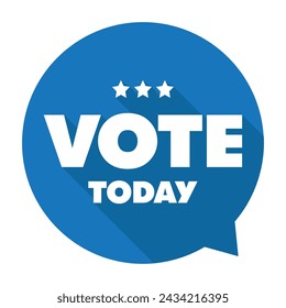 Vote today speech bubble sign
