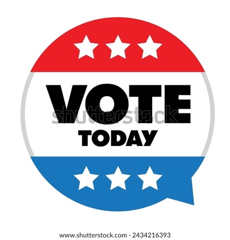 Vote today speech bubble sign