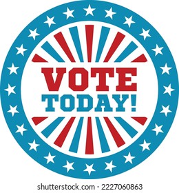 Vote today sticker. Round label. Campaign badge