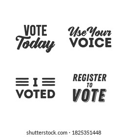 Vote Today Text, Use Your Voice, I Voted, Register To Vote, 2020 Election, USA Elections, Presidential Elections, Democrat and Republicans, Government Elections, Vector Illustration