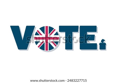 Vote. UK election 2024. Voting day ballot box. Democracy and patriotism concept. Background, banner, text element.