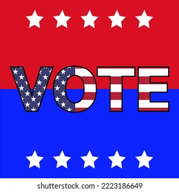 Vote vector illustration with United States flag background. US Election. Midterm Election. Banner Design. Flyer Design. Poster Design. National Event. Vector. Illustration