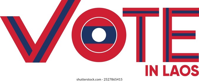 vote word Laos or  Lao-Tai with voting sign showing general election of Laos, vector illustration