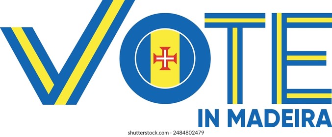 vote word Madeira or Madeiran with voting sign showing general election of Madeira, vector illustration