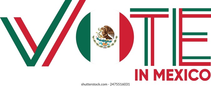 vote word Mexico or Mexican with voting sign showing general election of Mexico, vector illustration