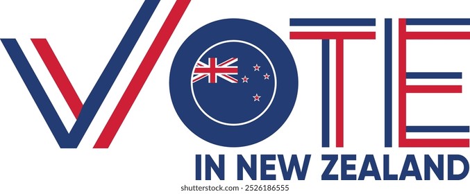 vote word New Zealand or New Zealanders with voting sign showing general election of New Zealand, vector illustration