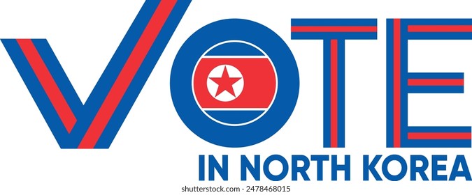 vote word North Korea or North Korean with voting sign showing general election of North Korea, vector illustration