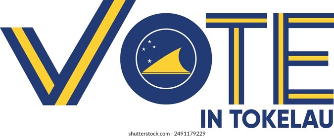 vote word Tokelau or Tokelauan with voting sign showing general election of Tokelau, vector illustration