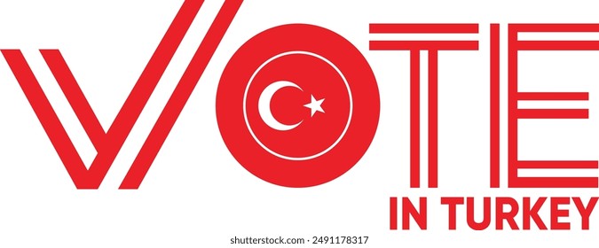 vote word Turkey or Turkish with voting sign showing general election of Turkey, vector illustration