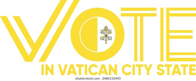 vote word Vatican City State or Vaticano with voting sign showing general election of Vatican City State, vector illustration