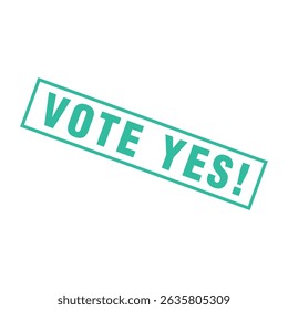 Vote Yes Letter Rubber Stamp Template Design