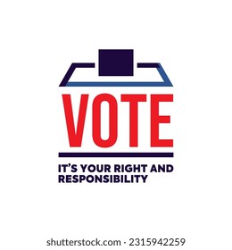 Vote it's your right and responsibility typography, t-shirt design, Election quotes, banner design victor, USA President Election