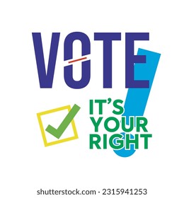 Vote it’s your right typography, t-shirt design, Election quotes,banner design victor, USA President Election typography, Political election campaign