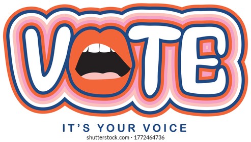 Vote - It's your voice. Exercise your rights. Be heard. Perfect for posters, tshirts, stickers, gifts of all kinds. 