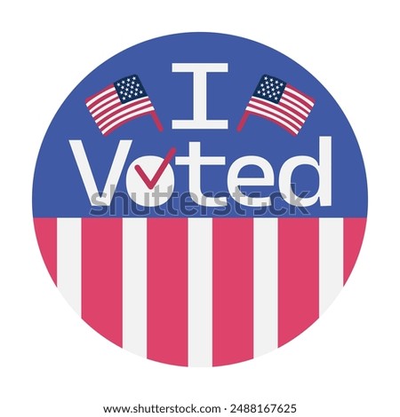 I Voted round sticker with USA flags and white stripes on red background. Vote icon, sticker, badge or sign. Voting, presidential campaign concept. American election design element