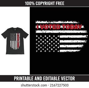 I Voted Today T-Shirt Vector Design. United States Presidential Elections Vote T-Shirt Design. Vote, American Flag.