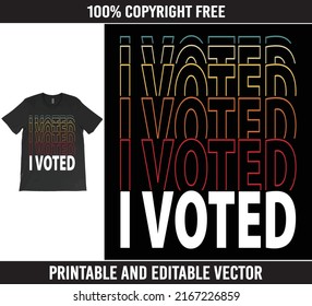 I VoteD Typography Vector Election T-Shirt Design, Men's and Women's Election Tee, Political Top.