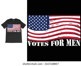 Votes for Men T-Shirt Vector Design. United States Presidential Elections Vote T-Shirt Design. Vote, American Flag.