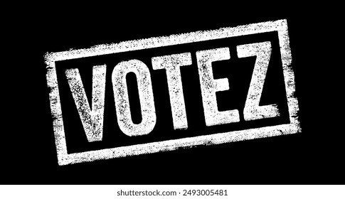 Votez is the French word for Vote in English - a formal expression of one's choice or opinion in a decision-making process, typically through a ballot or other voting mechanism, text concept stamp