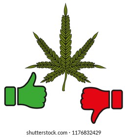 Voting for and against marijuana. Leaf of сannabis like or dislike. For and against the legalization of drugs. Vector illustration.