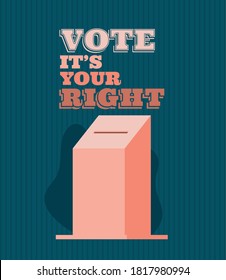 voting box with vote its your right text design, elections day theme Vector illustration