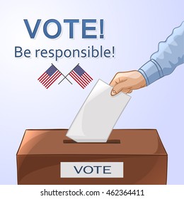Voting concept in cartoon style - hand putting paper in the ballot box. Be responsible! USA election day. Vector illustration