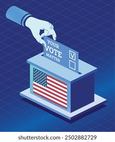 Voting Concept. Hand Puts Vote Bulletin into Vote Box with USA flag. Vector Illustration. Isometric Election Concept with Ballot Box. The ballot has the message: Your vote matters.