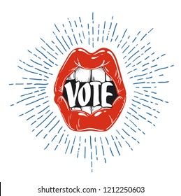 Voting concept. Woman's lips say to vote.