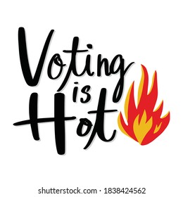 Voting is Hot, lettering text and doodle design. 2020 presidential campaign in the United States.